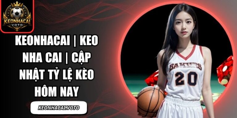 KEONHACAI topexperts.io | Tỷ Lệ Kèo Nhà Cái , Keonhacai 5 Trực Tiếp 2 Keonhacai
